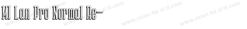 MI Lan Pro Normal Re字体转换